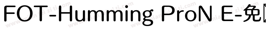 FOT-Humming ProN E字体转换